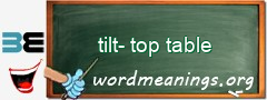 WordMeaning blackboard for tilt-top table